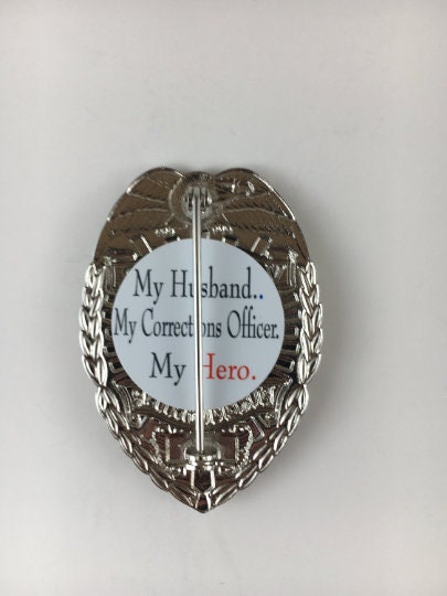 My Husband, My Corrections Officer, My Hero - Shield Backer