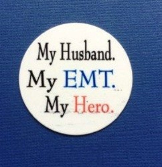 My Husband, My EMT, My Hero - Shield Backer