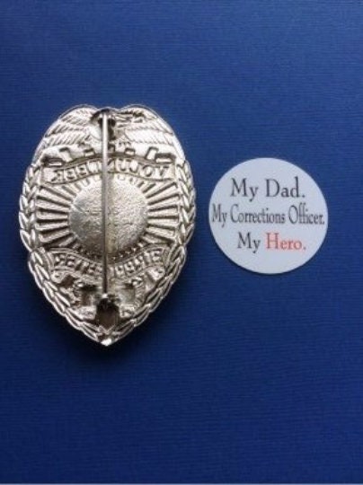 My Dad, My Corrections Officer, My Hero - Shield Backer