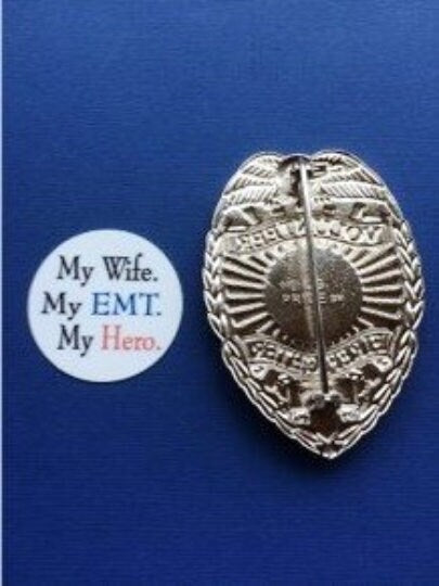 My Wife, My EMT, My Hero - Shield Backer