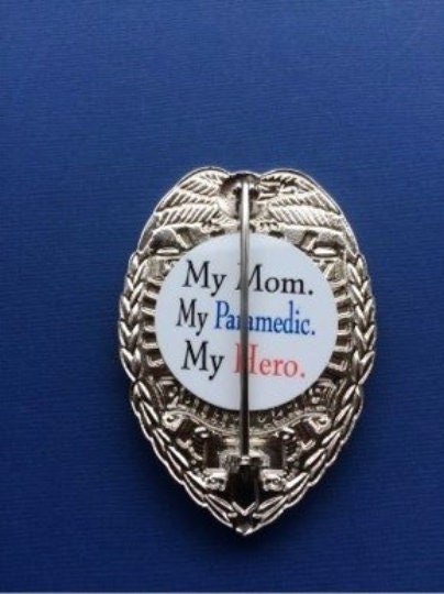 My Mom, My Paramedic, My Hero - Shield Backer