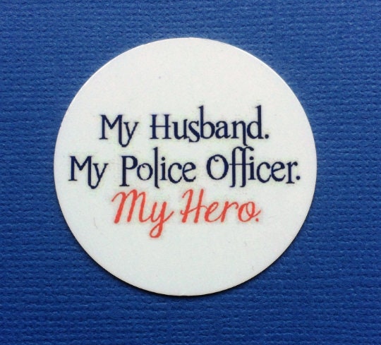 My Husband, My Police Officer, My Hero - Shield Backer