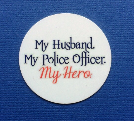My Husband, My Police Officer, My Hero - Shield Backer