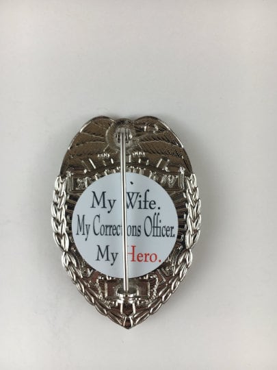 My Wife, My Corrections Officer, My Hero - Shield Backer