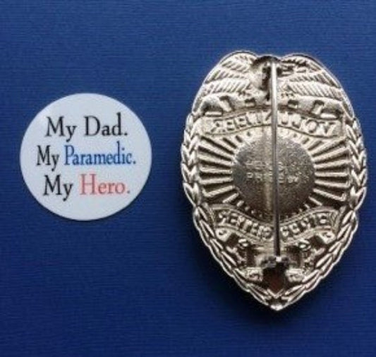 My Dad, My Paramedic, My Hero - Shield Backer