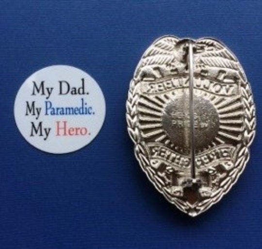 My Dad, My Paramedic, My Hero - Shield Backer