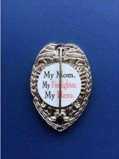 My Mom, My Firefighter, My Hero - Shield backer