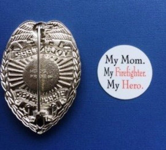 My Mom, My Firefighter, My Hero - Shield backer