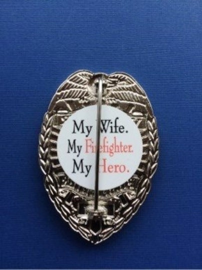 My Wife, My Firefighter, My Hero - Shield Backer